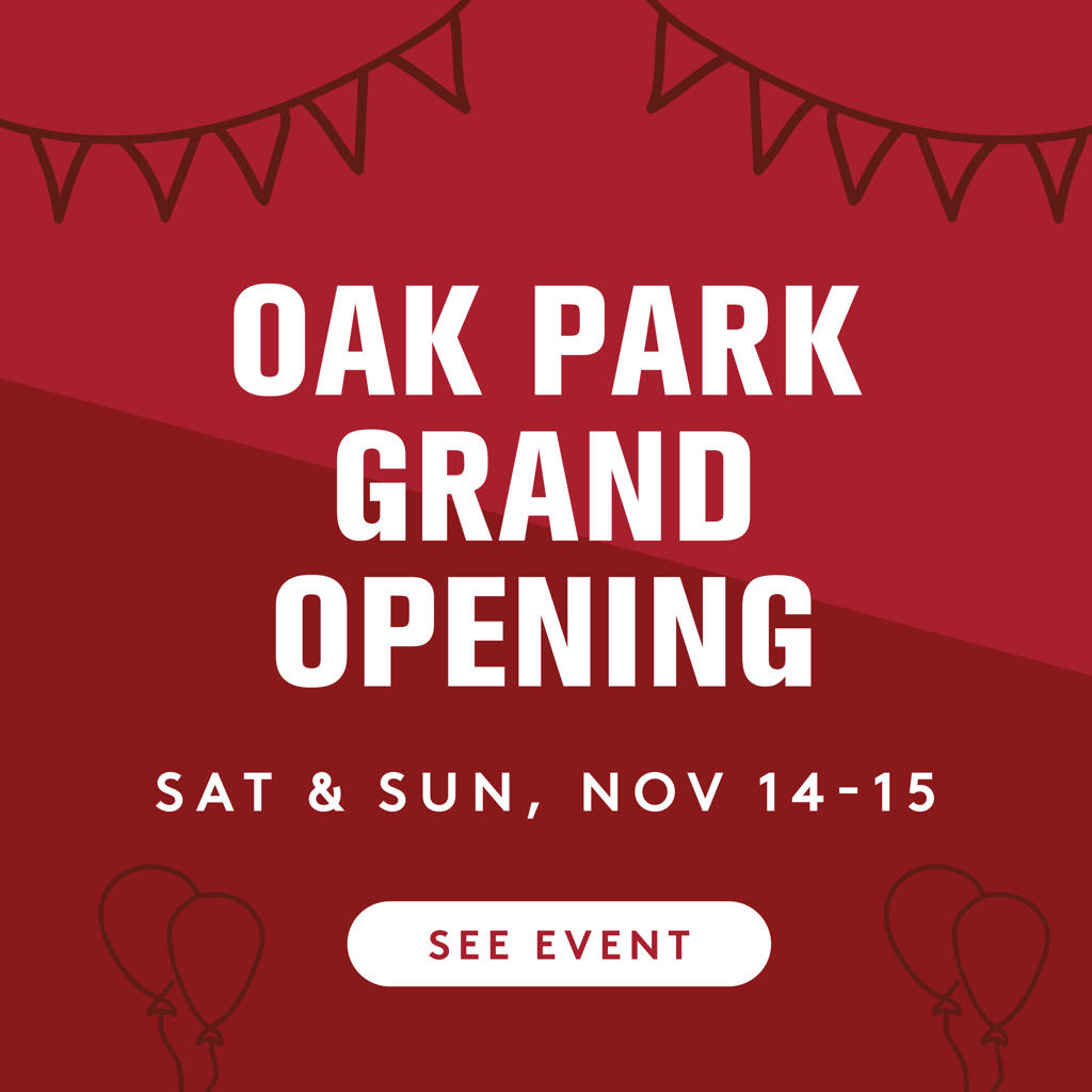 Oak Park Grand Opening, Saturday and Sunday, November 14-15